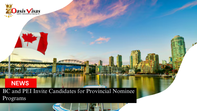 BC and PEI Invite Candidates for Provincial Nominee Programs