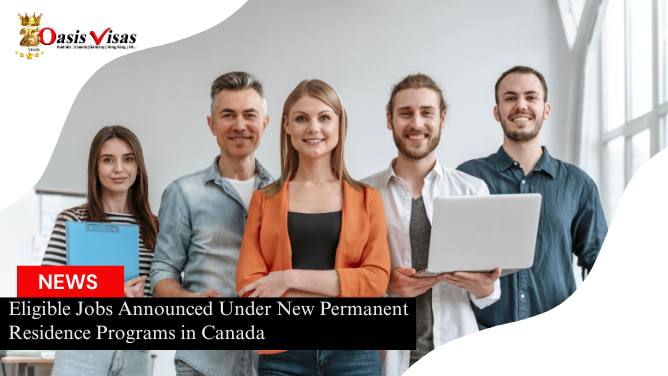 Eligible Jobs Announced Under New Permanent Residence Programs in Canada